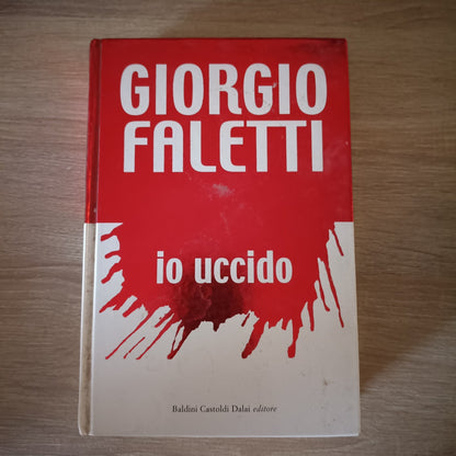 Io uccido - Giorgio Faletti - Baldini Castoldi editore