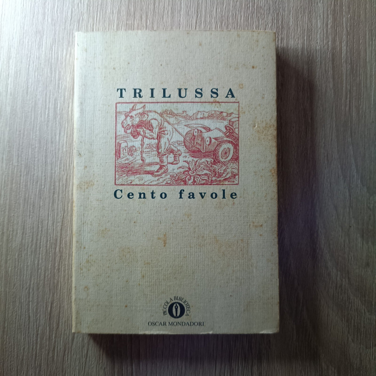(Trilussa) Cento favole 2008 Mondadori oscar