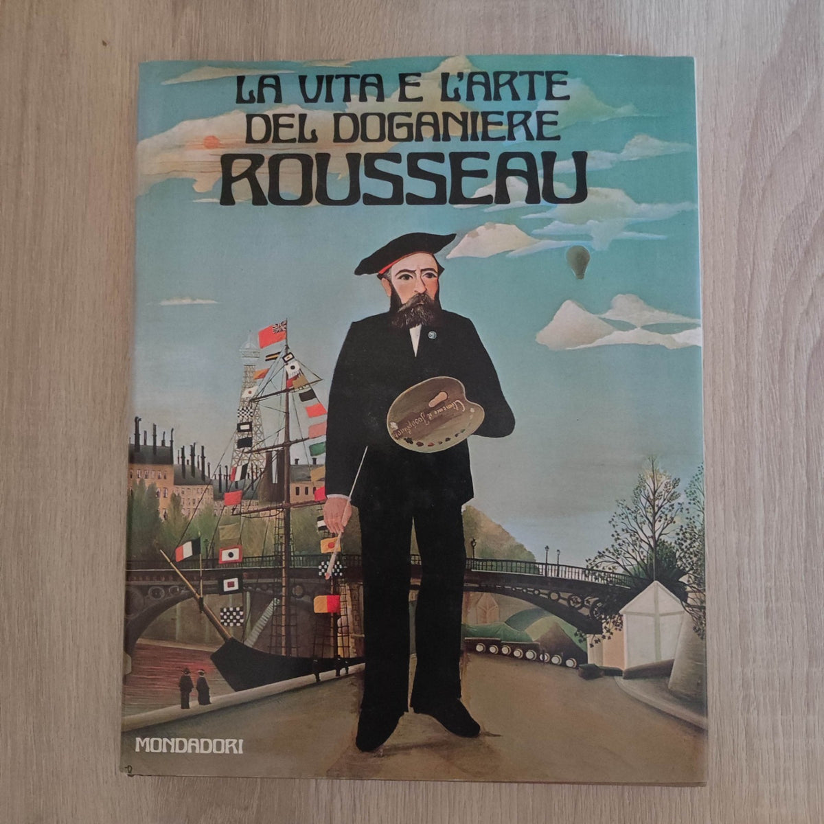 LA VITA E L'ARTE DEL DOGANIERE ROUSSEAU mondadori 1978