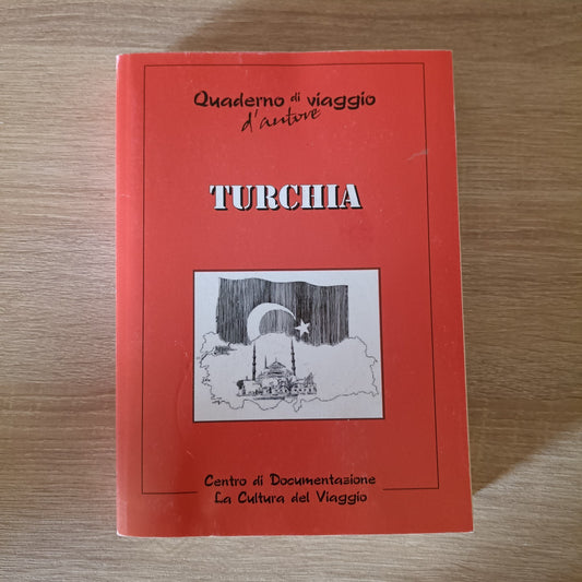 QUADERNO DI VIAGGIO D'AUTORE - TURCHIA - Documentazione/La Cultura