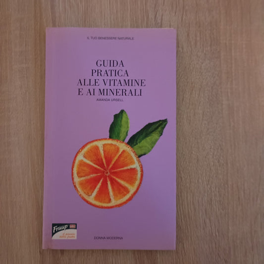 GUIDA PRTATICA ALLE VITAMINE E AI MINERALI - DONNA MODERNA-2002-OUTLET DEL LIBRO