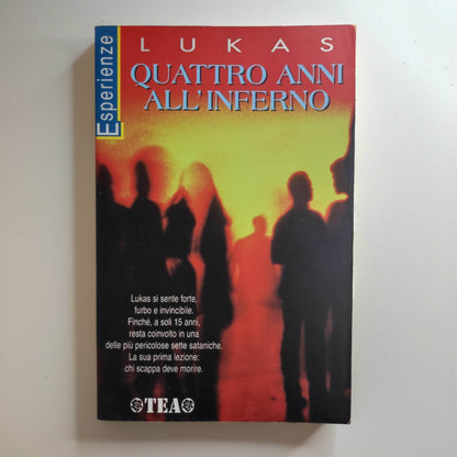 Libro Quattro Anni All'inferno Lukas Prima Edizione TEA 1999