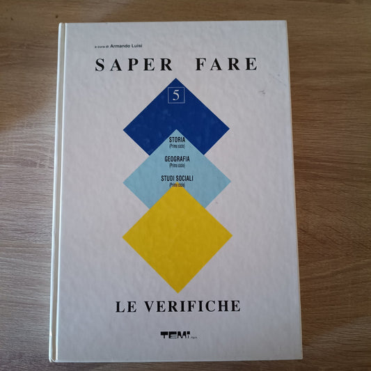 Armando Luisi - Saper Fare 5 - Storia Geografia Studi Sociali - Le Verifiche