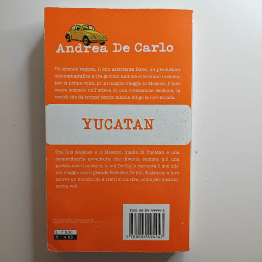 Andrea De Carlo Yucatan Mondadori Prima Edizione 2001 Copertina Flessibile