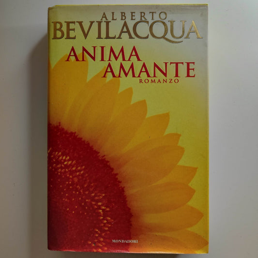 ANIMA AMANTE - ALBERTO BEVILACQUA - 1996 - MONDADORI