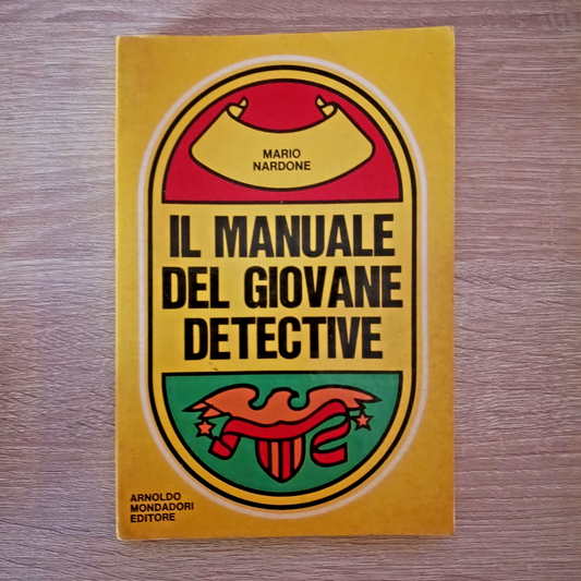 Il manuale del giovane detective - Arnoldo Mondadori Editore - Mario Nardone