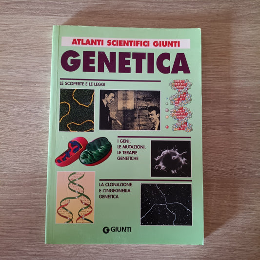 Atlanti Scientifici Giunti - Genetica - Mutazioni/Clonazione/Geni