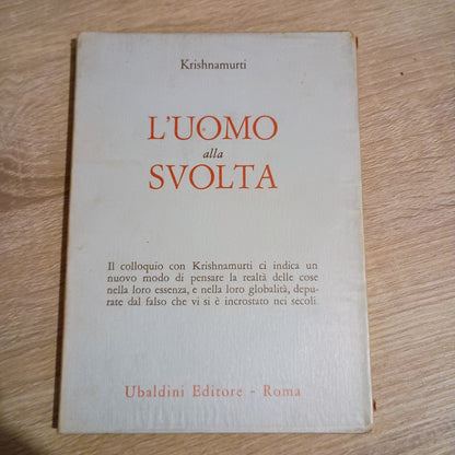 L'UOMO DELLA SVOLTA - KRISHNAMURTI - UBALDINI EDITORE