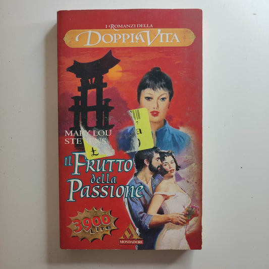 MARY LOU STEVENS-IL FRUTTO DELLA PASSIONE-ROMANZI DOPPIA VITA-MONDADORI