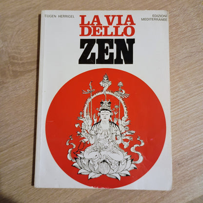 La via dello Zen - Eugen Herrigel - Edizioni Mediteranee