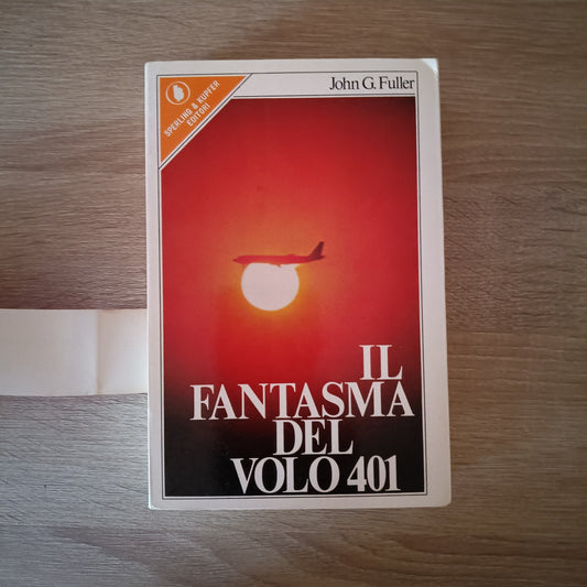 IL FANTASMA DEL VOLO 401 - John G. Fuller, Sperling & Kupfer