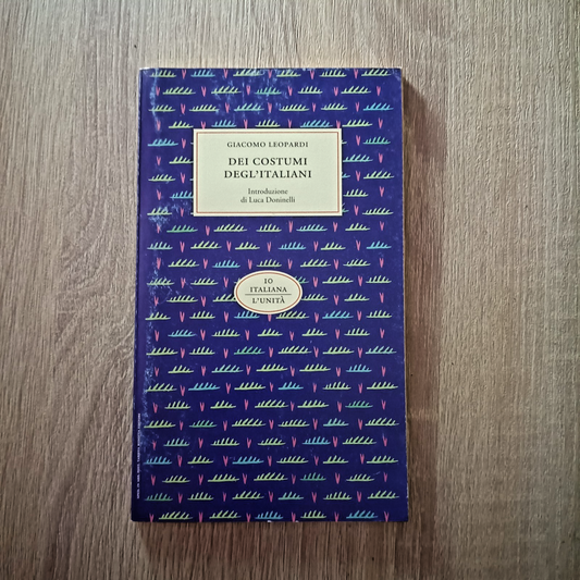 DEI COSTUMI DEGL'ITALIANI - GIACOMO LEOPARDI  L'Unità 190925