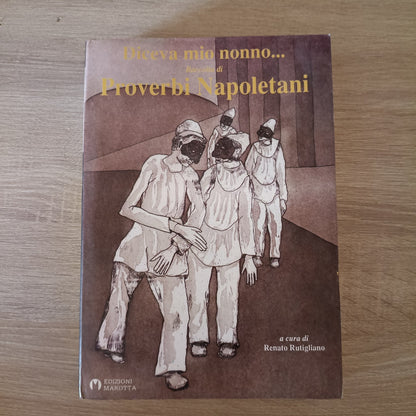 (Rutigliano) Diceva mio nonno - Proverbi Napoletani - Marotta