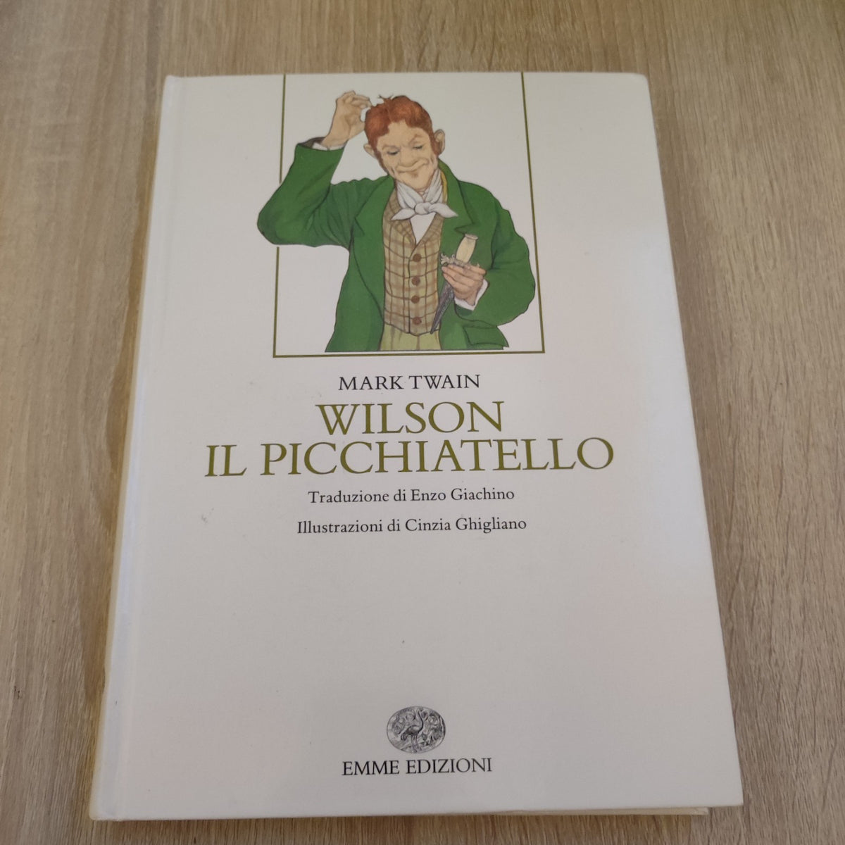 WILSON IL PICCHIATELLO TWAIN MARK EMME EDIZIONI 1991 \ RILEGATO