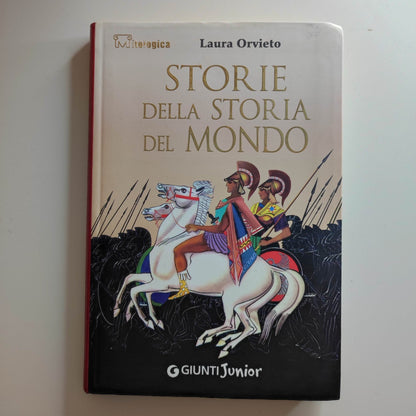 STORIE DELLA STORIA DEL MONDO - Giunti - LAURA ORVIETO - 9788809060746