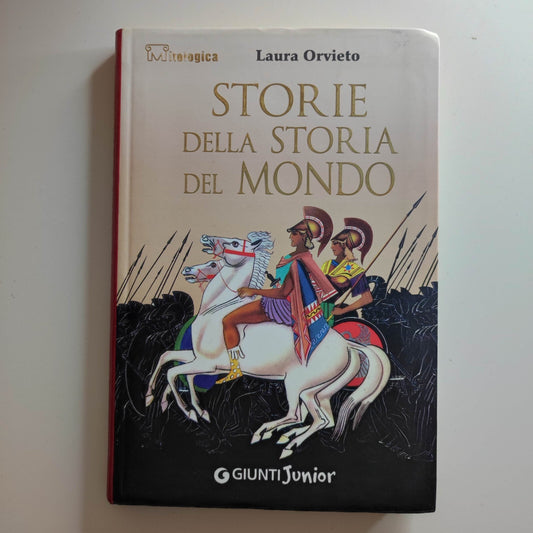 STORIE DELLA STORIA DEL MONDO - Giunti - LAURA ORVIETO - 9788809060746