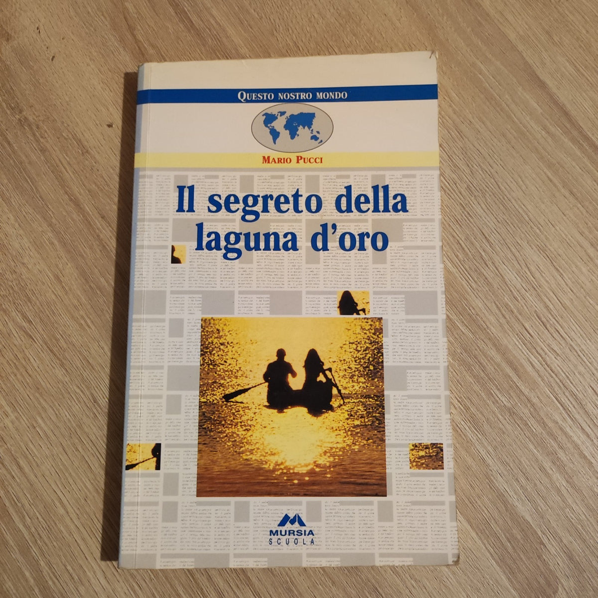 IL SEGRETO DELLA LAGUNA D'ORO - MARIO PUCCI - MURSIA