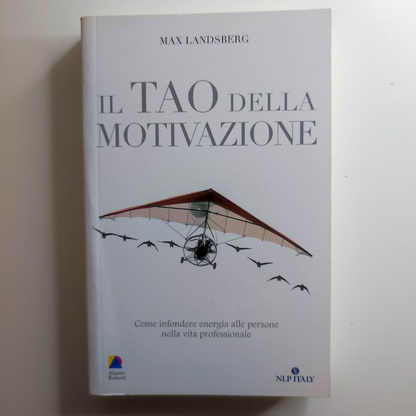 Il Tao della Motivazione. Max Landsberg
