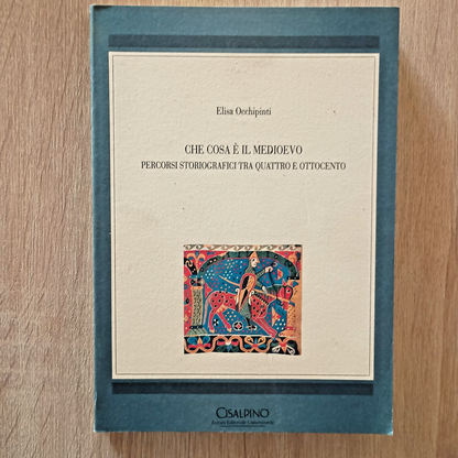OCCHIPINTI Che cosa è il Medioevo Percorsi storiografici tra Quattro e Ottocento