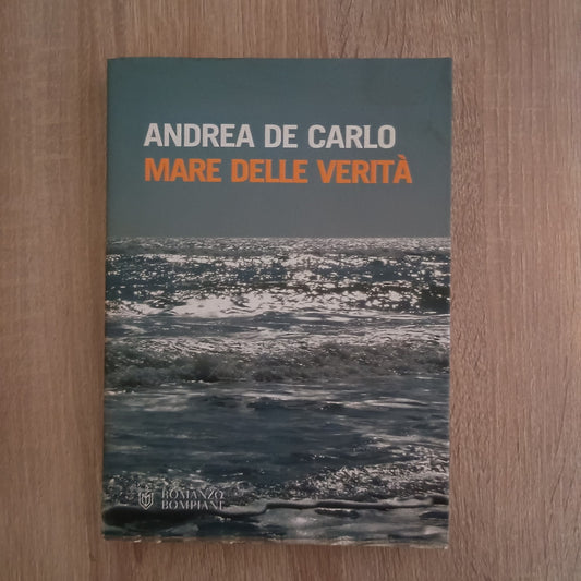 Andrea De Carlo: mare delle verità ed.Bompiani A21