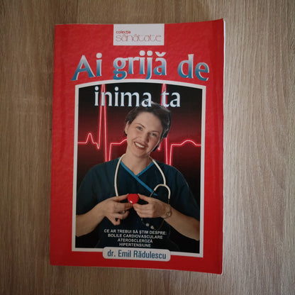 Ai grijă de inima ta – dr. Emil Rădulescu