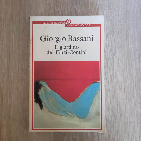 GIORGIO BASSANI - IL GIARDINO DEI FINZI - CONTINI - MONDADORI 1991