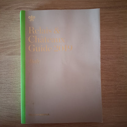 Relais and Chateaux: Guide 2019 Italy