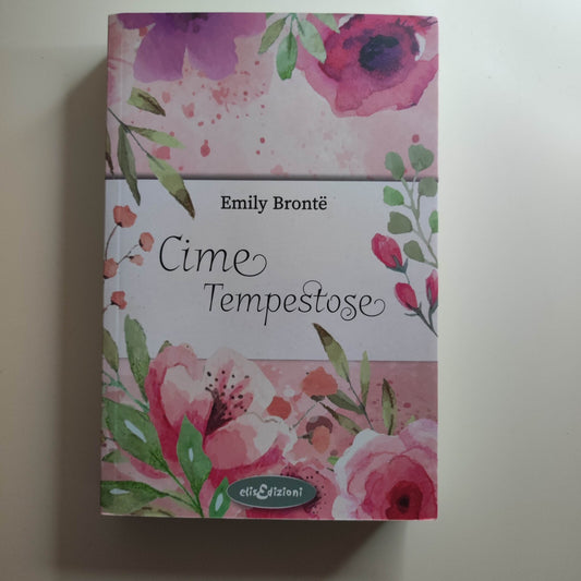 Cime tempestose - Emily Bronte - Elisedizioni - Libri Classici