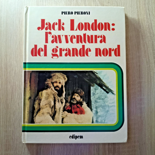 "Jack London: l'avventura del grande nord" Piero Pieroni-Edipem 1974-caccia?